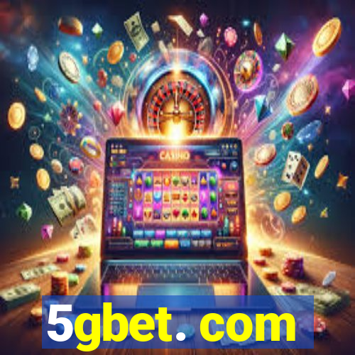 5gbet. com