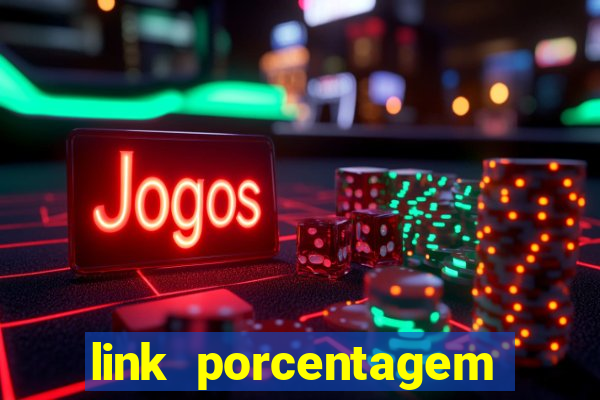 link porcentagem slots pp