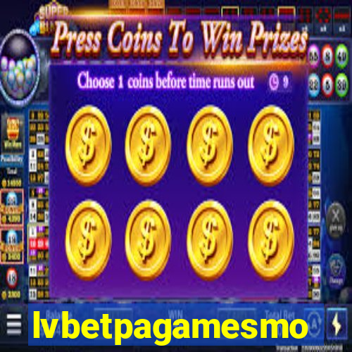 lvbetpagamesmo
