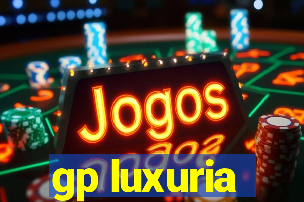 gp luxuria