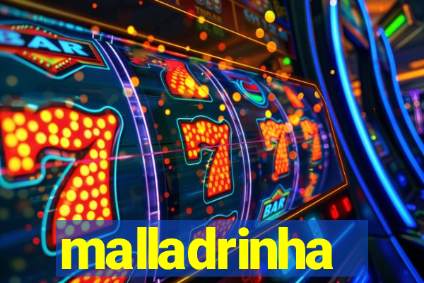 malladrinha