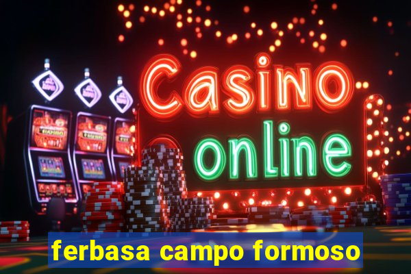 ferbasa campo formoso