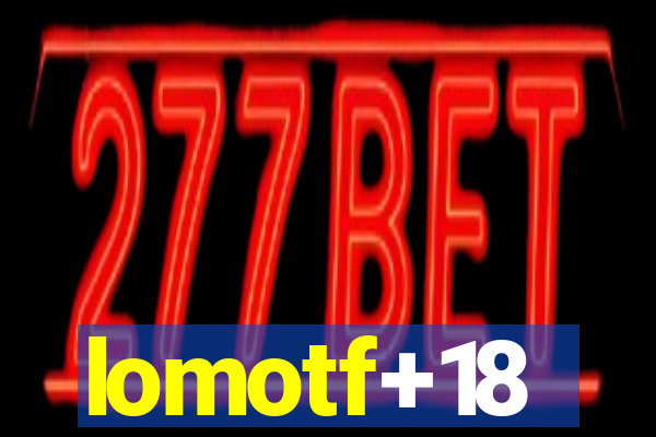 lomotf+18