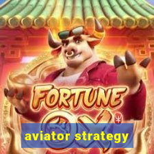 aviator strategy