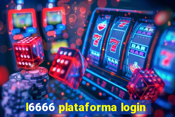 l6666 plataforma login