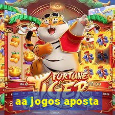 aa jogos aposta