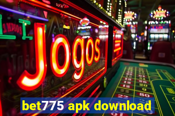 bet775 apk download