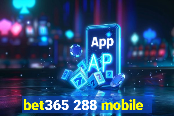 bet365 288 mobile