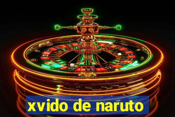 xvido de naruto