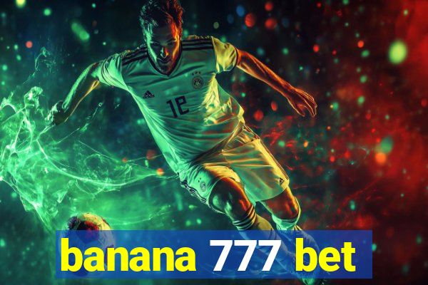 banana 777 bet
