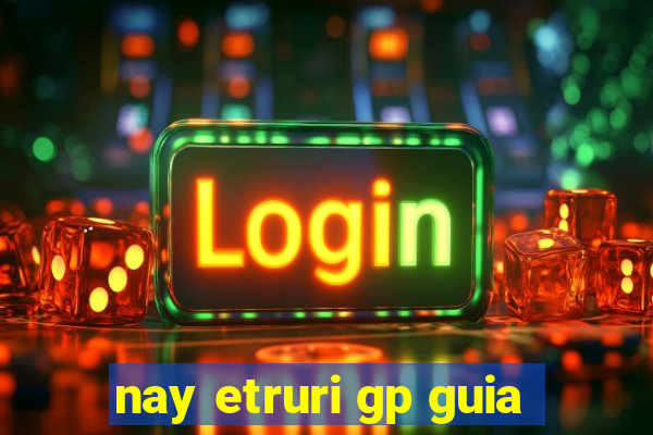 nay etruri gp guia