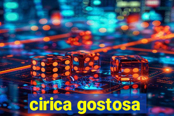 cirica gostosa