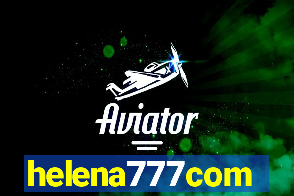 helena777com