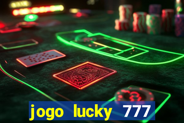 jogo lucky 777 paga mesmo