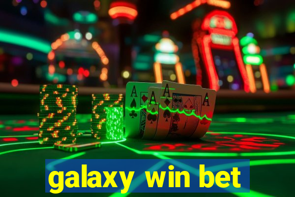 galaxy win bet