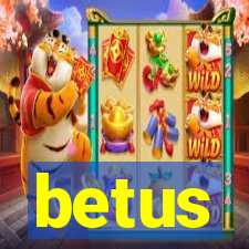betus