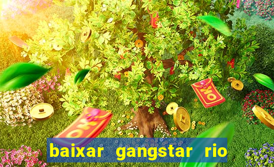 baixar gangstar rio cidade dos santos java
