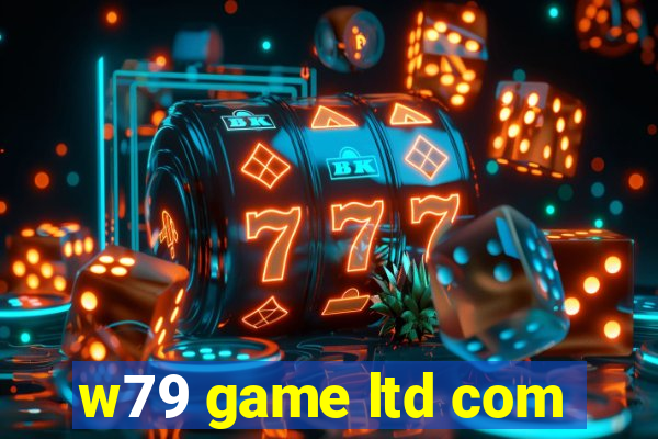 w79 game ltd com