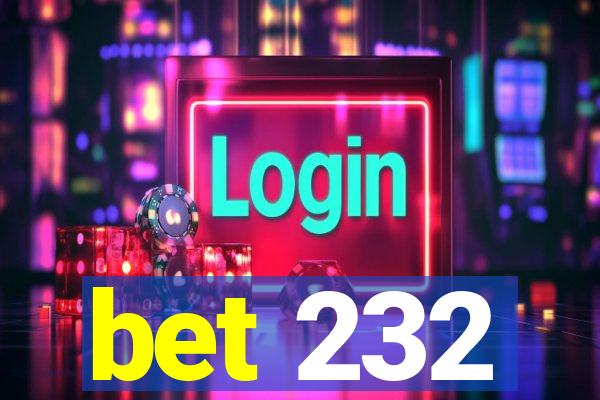 bet 232