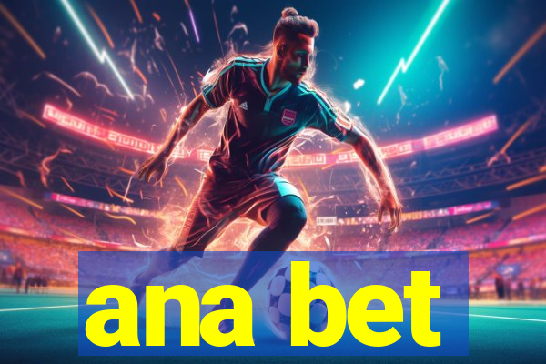 ana bet