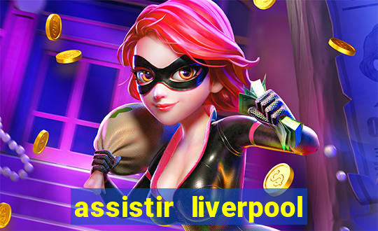 assistir liverpool x manchester city ao vivo futemax