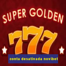 conta desativada novibet