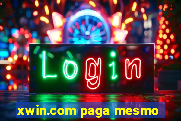 xwin.com paga mesmo