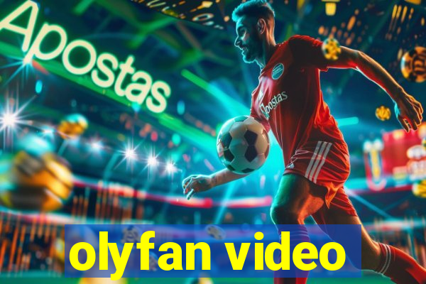 olyfan video