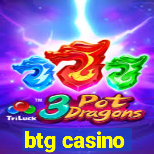 btg casino
