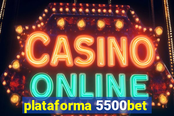 plataforma 5500bet