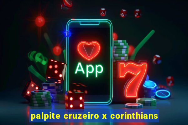 palpite cruzeiro x corinthians
