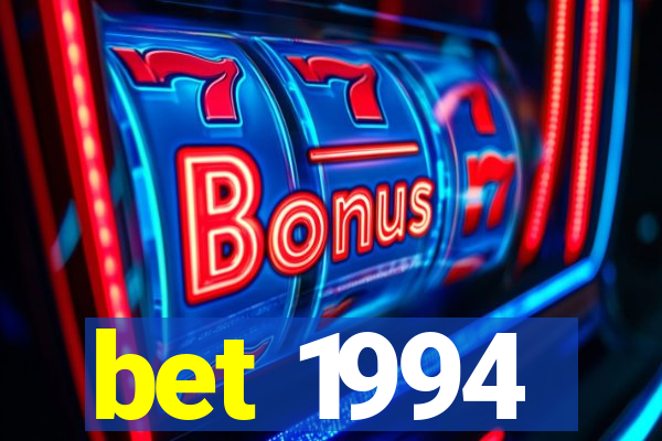 bet 1994