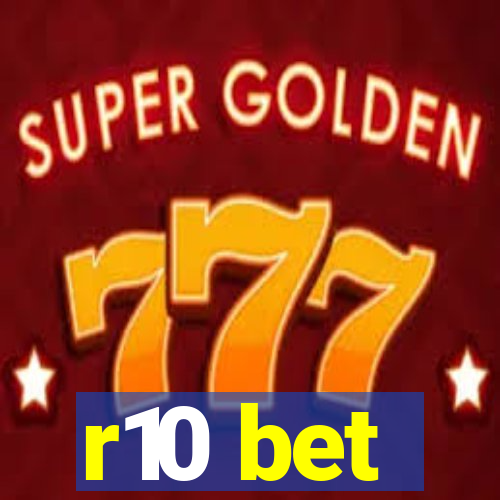 r10 bet