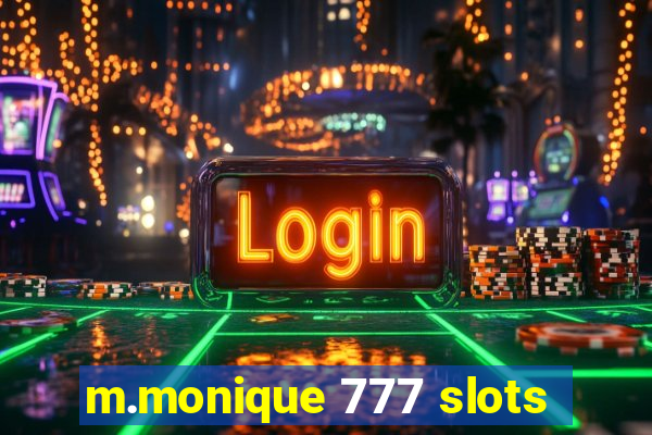 m.monique 777 slots