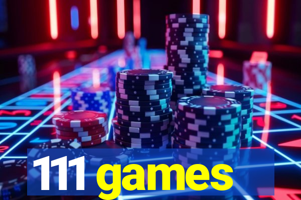 111 games