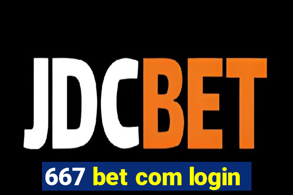 667 bet com login