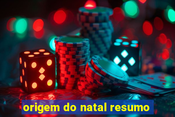 origem do natal resumo