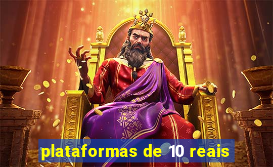 plataformas de 10 reais