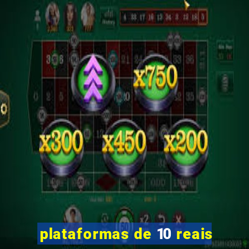 plataformas de 10 reais