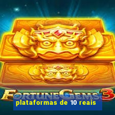 plataformas de 10 reais