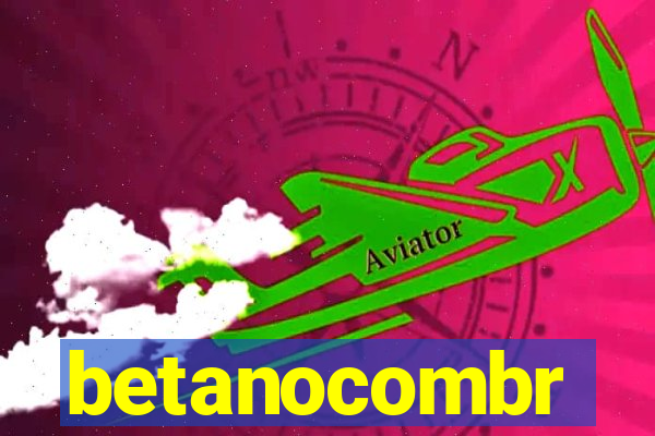betanocombr