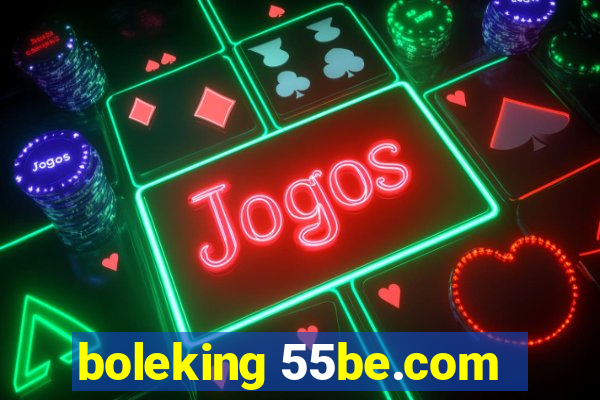 boleking 55be.com