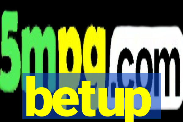 betup