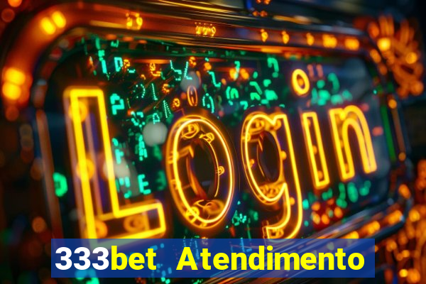 333bet Atendimento ao Cliente
