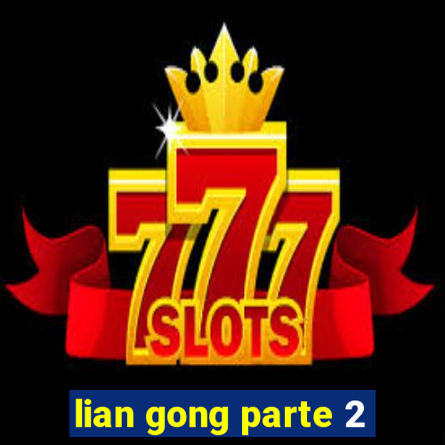 lian gong parte 2