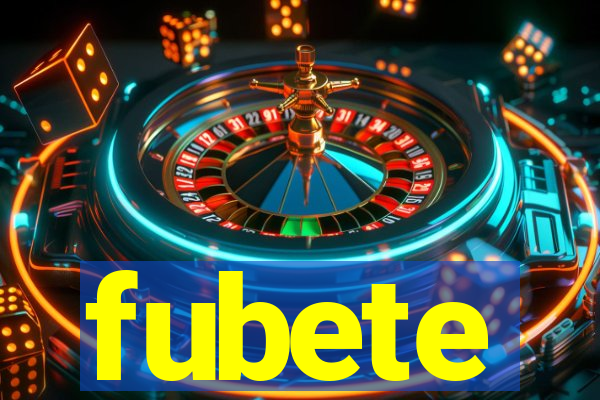 fubete