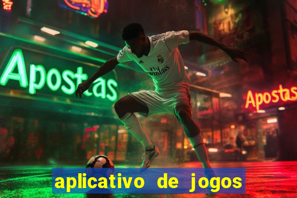 aplicativo de jogos para ganhar dinheiro grátis
