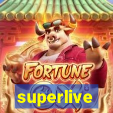 superlive