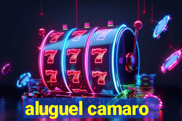 aluguel camaro