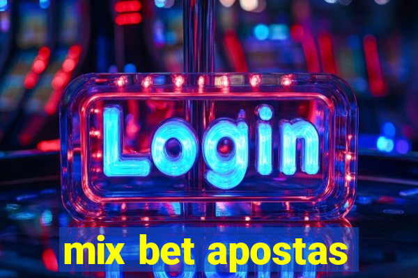 mix bet apostas